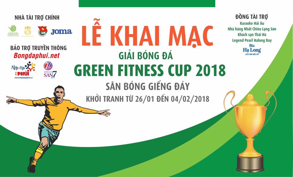 Trận khai mạc Green Fitness Cup 2018 sẽ được diễn ra vào lúc 15h30 ngày 26/1 giữa Giếng Đáy - Thành Đoàn 